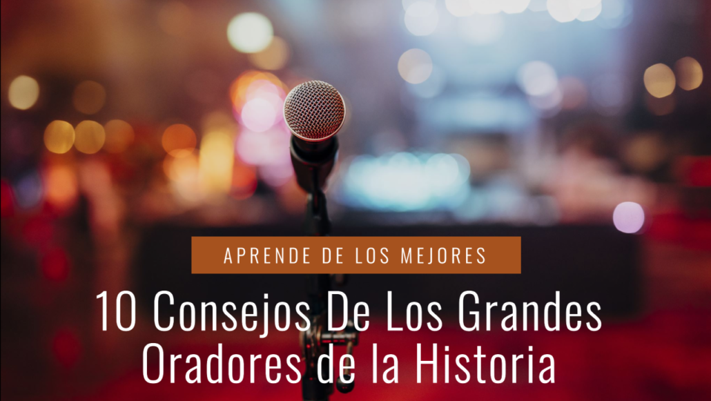 Los 10 consejos de los mejores ORADORES de la historia 1 05 mejores oradores de la historia - Formación Rekapp