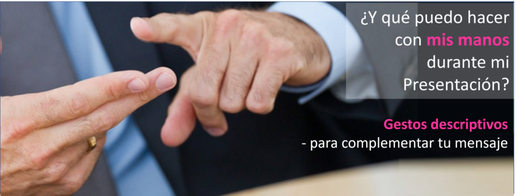 Gestos descriptivos - (qué puedo hacer con mis manos durante mi Presentación) 1 1649578781196 - Formación Rekapp